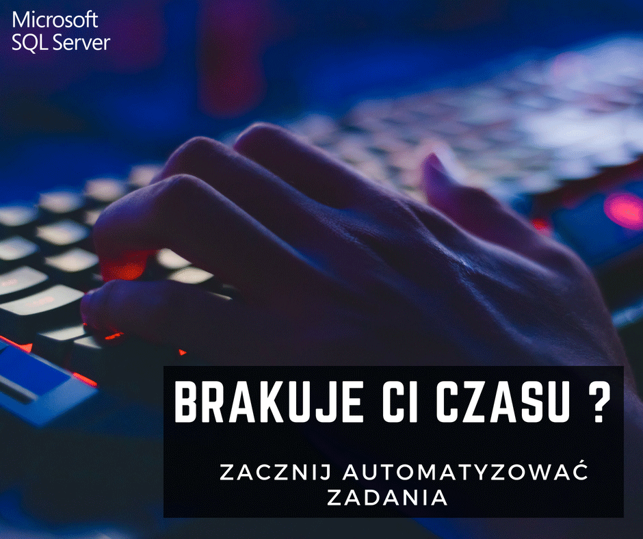 Kursy Online SQL Server Bazy Danych Microsotf Automatyzacja Job Agent Andrzej Śmigielski
